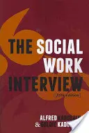 L'entretien en travail social : Cinquième édition - The Social Work Interview: Fifth Edition