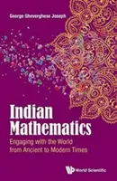 Mathématiques indiennes : S'engager dans le monde de l'Antiquité à nos jours - Indian Mathematics: Engaging with the World from Ancient to Modern Times