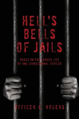 Les cloches de l'enfer des prisons - Hell's Bells of Jails
