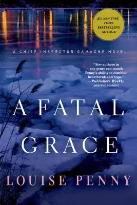 Une grâce fatale : Un roman de l'inspecteur en chef Gamache - A Fatal Grace: A Chief Inspector Gamache Novel