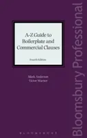 Guide de A à Z des clauses commerciales et des clauses types - A-Z Guide to Boilerplate and Commercial Clauses