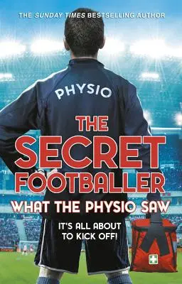 Le footballeur secret : Ce que le physio a vu... - The Secret Footballer: What Physio Saw...