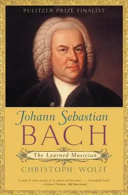 Jean-Sébastien Bach : le musicien savant - Johann Sebastian Bach: The Learned Musician