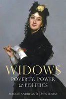 Les veuves : Pauvreté, pouvoir et politique - Widows: Poverty, Power and Politics