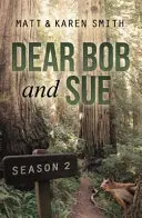 Chers Bob et Sue : Saison 2 - Dear Bob and Sue: Season 2