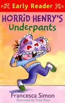 Lecteur précoce Horrid Henry : Le slip de Horrid Henry - Livre 4 - Livre 11 - Horrid Henry Early Reader: Horrid Henry's Underpants Book 4 - Book 11