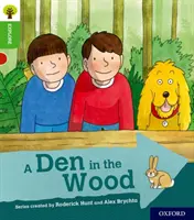 Oxford Reading Tree Explore with Biff, Chip and Kipper : Oxford Niveau 2 : Une tanière dans les bois - Oxford Reading Tree Explore with Biff, Chip and Kipper: Oxford Level 2: A Den in the Wood