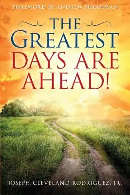 Les plus beaux jours sont devant nous ! - The Greatest Days Are Ahead!