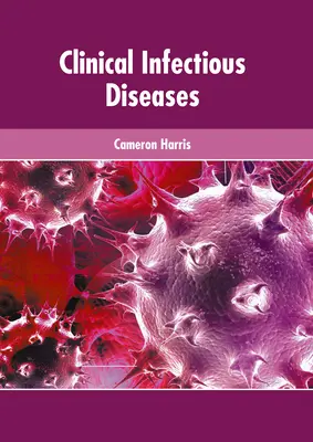 Maladies infectieuses cliniques - Clinical Infectious Diseases