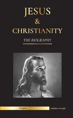 Jésus et le christianisme : La biographie - La vie et l'époque d'un rabbin révolutionnaire ; Christ & Une introduction et l'histoire du christianisme - Jesus & Christianity: The Biography - The Life and Times of a Revolutionary Rabbi; Christ & An Introduction and History of Christianity