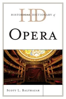 Dictionnaire historique de l'opéra - Historical Dictionary of Opera