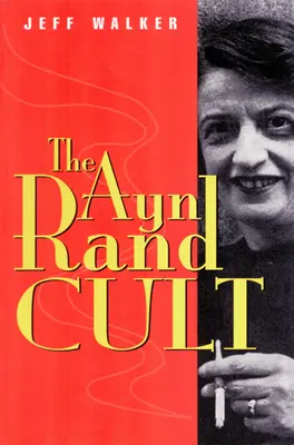 Le culte d'Ayn Rand - Ayn Rand Cult