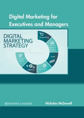 Marketing numérique pour les cadres et les dirigeants - Digital Marketing for Executives and Managers