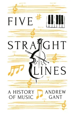 Cinq lignes droites - Une histoire de la musique - Five Straight Lines - A History of Music