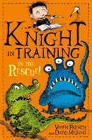 Chevalier à l'entraînement : A la rescousse ! - Livre 6 - Knight in Training: To the Rescue! - Book 6