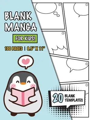 Manga en blanc pour les enfants (4-8 ans, 8-12 ans) : (100 pages) Dessine ton propre Manga avec une variété de 20 modèles en blanc ! - Blank Manga for Kids (Ages 4-8, 8-12): (100 Pages) Draw Your Own Manga with a Variety of 20 Blank Templates!