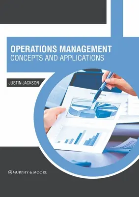 Gestion des opérations : Concepts et applications - Operations Management: Concepts and Applications