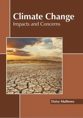 Le changement climatique : Impacts et préoccupations - Climate Change: Impacts and Concerns
