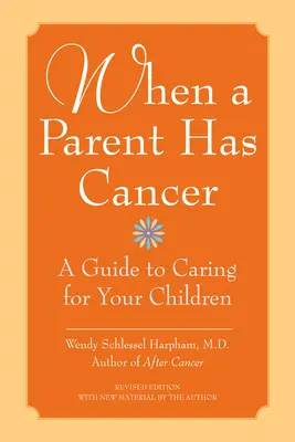 Quand un parent a le cancer : A Guide to Caring for Your Children [With Companion Book Becky and the Worry Cup« ] ». - When a Parent Has Cancer: A Guide to Caring for Your Children [With Companion Book Becky and the Worry Cup