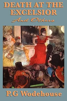 Mort à l'Excelsior et autres - Death at the Excelsior and Others