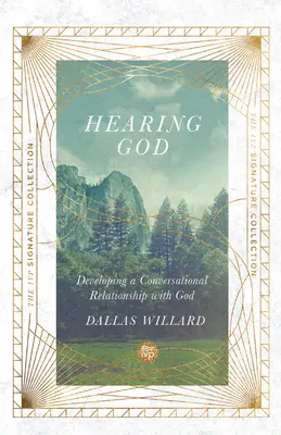 Entendre Dieu : Développer une relation conversationnelle avec Dieu - Hearing God: Developing a Conversational Relationship with God