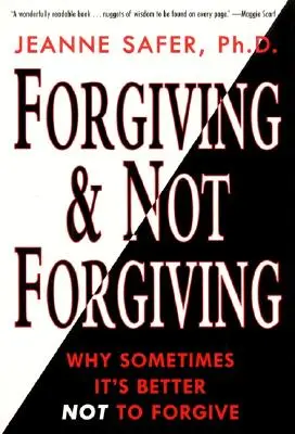 Pardonner et ne pas pardonner - Forgiving and Not Forgiving