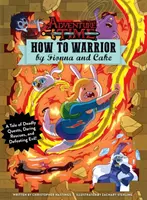 Adventure Time - How to Warrior par Fionna et Cake - Adventure Time - How to Warrior by Fionna and Cake