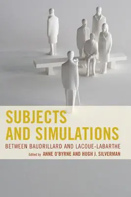 Sujets et simulations : Entre Baudrillard et Lacoue-Labarthe - Subjects and Simulations: Between Baudrillard and Lacoue-Labarthe