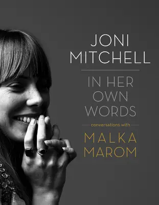 Joni Mitchell : Dans ses propres mots - Joni Mitchell: In Her Own Words