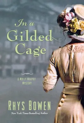 Dans une cage dorée : un mystère de Molly Murphy - In a Gilded Cage: A Molly Murphy Mystery