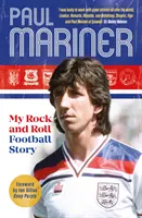 Mon histoire de football rock and roll - My Rock and Roll Football Story