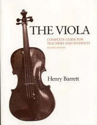 L'alto : Guide complet pour les enseignants et les étudiants - The Viola: Complete Guide for Teachers and Students