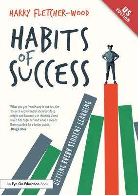 Les habitudes de la réussite : Faire en sorte que chaque élève apprenne - Habits of Success: Getting Every Student Learning