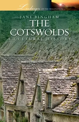 Les Cotswolds : Une histoire culturelle - The Cotswolds: A Cultural History