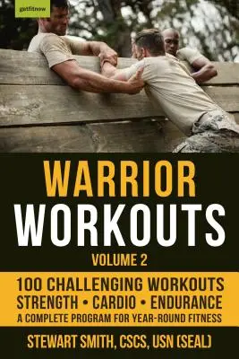 Warrior Workouts, Volume 2 : Le programme complet pour une remise en forme tout au long de l'année avec 100 des meilleures séances d'entraînement. - Warrior Workouts, Volume 2: The Complete Program for Year-Round Fitness Featuring 100 of the Best Workouts