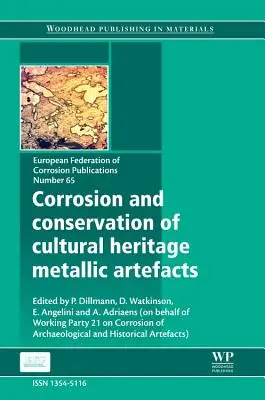 Corrosion et conservation des objets métalliques du patrimoine culturel - Corrosion and Conservation of Cultural Heritage Metallic Artefacts