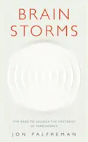 Brain Storms - La course pour percer les mystères de la maladie de Parkinson - Brain Storms - The race to unlock the mysteries of Parkinson's