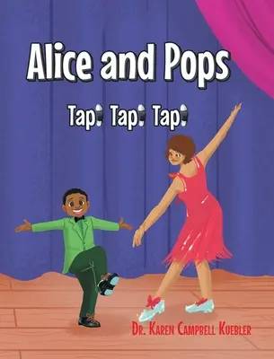 Alice et Pops : Tape ! Tape ! Tap ! - Alice and Pops: Tap! Tap! Tap!