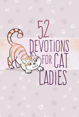 52 Devotions for Cat Ladies (en anglais) - 52 Devotions for Cat Ladies