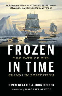 Frozen in Time : The Fate of the Franklin Expedition (Enfermé dans le temps : le destin de l'expédition Franklin) - Frozen in Time: The Fate of the Franklin Expedition