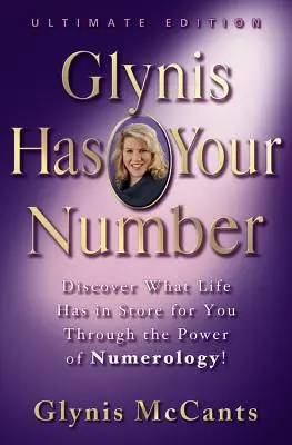 Glynis a votre numéro : Découvrez ce que la vie vous réserve grâce au pouvoir de la numérologie ! - Glynis Has Your Number: Discover What Life Has in Store for You Through the Power of Numerology!