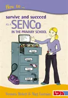 Comment survivre et réussir en tant que SENCo à l'école primaire - How to Survive and Succeed as a SENCo in the Primary School