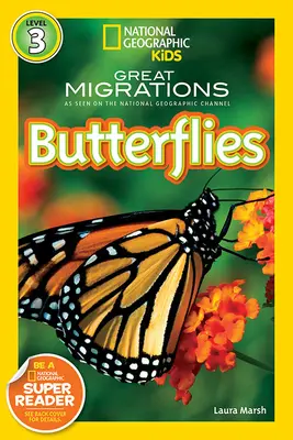 National Geographic Readers : Les grandes migrations Les papillons - National Geographic Readers: Great Migrations Butterflies