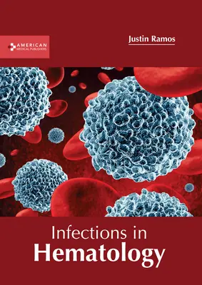 Infections en hématologie - Infections in Hematology