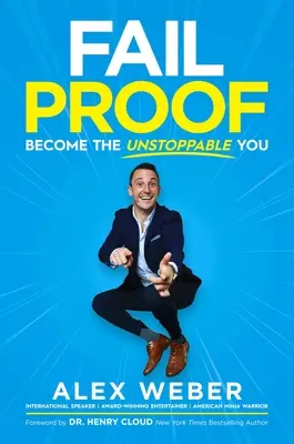 A l'épreuve de l'échec : Devenez l'homme que l'on n'arrête pas - Fail Proof: Become the Unstoppable You