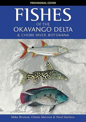 Poissons du delta de l'Okavango et de la rivière Chobe - Fishes of the Okavango Delta and Chobe River