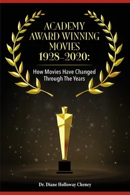 Les films primés aux Oscars 1928-2020 : L'évolution du cinéma au fil des ans - Academy Award Winning Movies 1928-2020: How Movies Have Changed Through the Years
