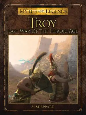 Troie : La dernière guerre de l'âge héroïque - Troy: Last War of the Heroic Age