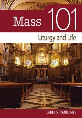 Messe 101 : Liturgie et vie - Mass 101: Liturgy and Life