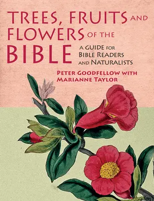 Arbres, fruits et fleurs de la Bible - Trees, Fruits and Flowers of the Bible